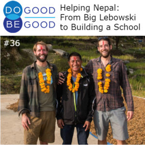 Helping Nepal: From Big Lebowski to Building a School