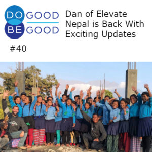 #40 Dan of Elevate Nepal is Back With Exciting Updates