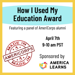 How I Used My Education Award, April 7th 9 am PST Sponsored by America Learns