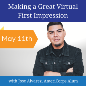 Making a Great Virtual First Impression May 11th with Jose Alvarez