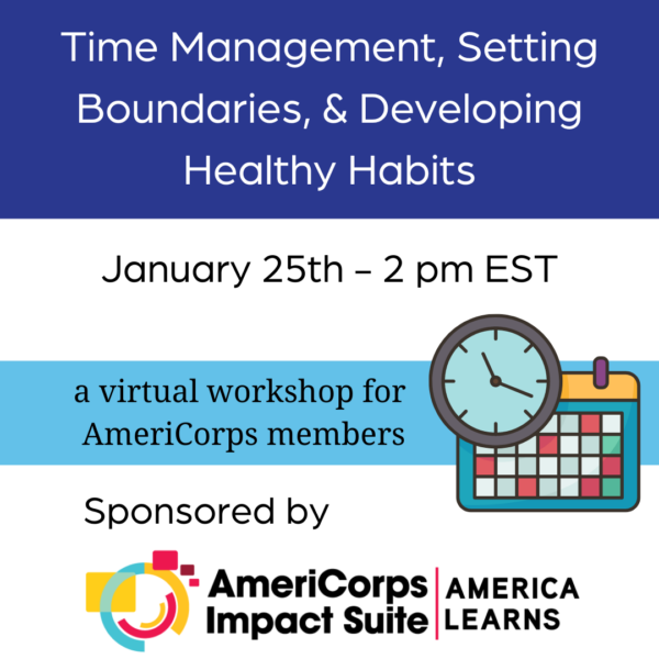 Time Management, setting boundaries and developing healthy habits sponsored by America Learns on January 25th