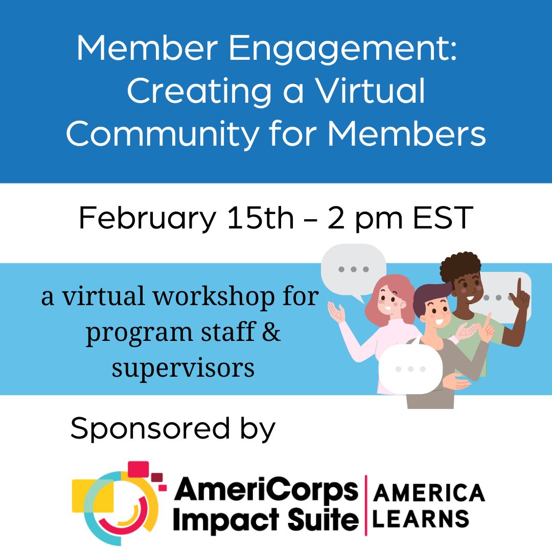 Member engagement: Creating a virtual community for members on February  15th a virtual workshop for program staff and supervisors