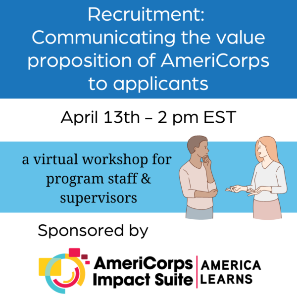 Recruitment: Communicating the value proposition of AmeriCorps to applicants